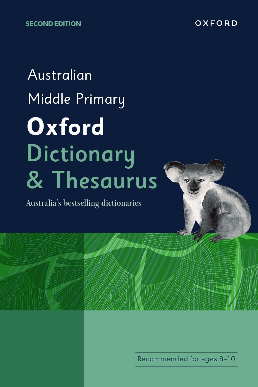 Australian Middle Primary Oxford Dictionary & Thesaurus - The Leafwhite Group