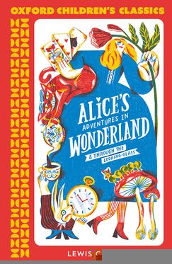 Oxford Children's Classics: Alice's Adventures in Wonderland - The Leafwhite Group