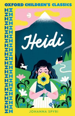 Oxford Children's Classics: Heidi - The Leafwhite Group