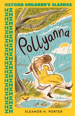Oxford Children's Classics: Pollyanna - The Leafwhite Group