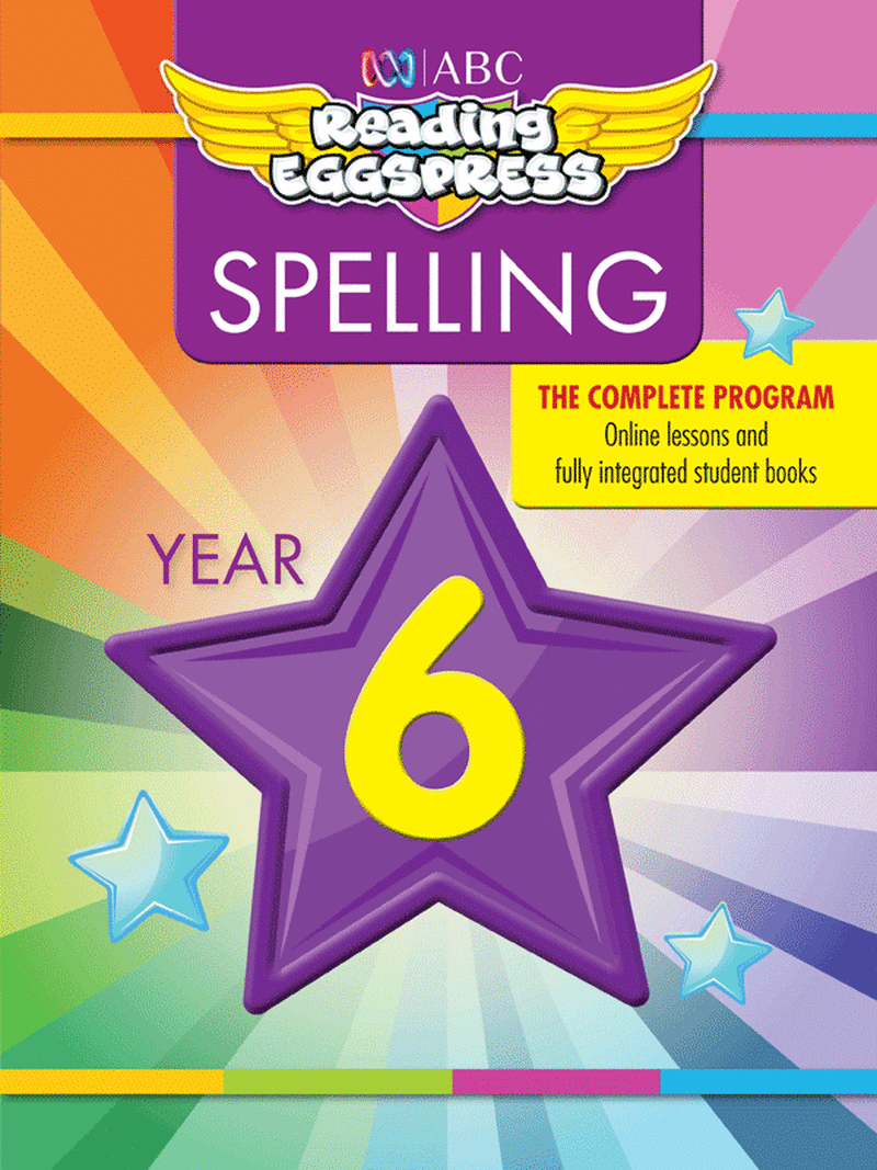 ABC Reading Eggspress - Spelling Workbook - Year 6 - The Leafwhite Group