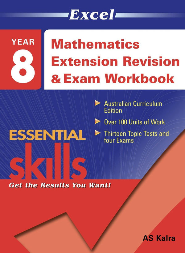Excel Essential Skills - Mathematics Extension Revision and Exam Workbook Year 8 - The Leafwhite Group