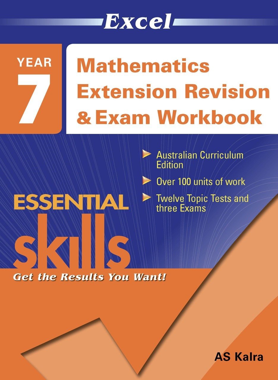 Excel Essential Skills - Mathematics Extension Revision & Exam Workbook Year 7 - The Leafwhite Group