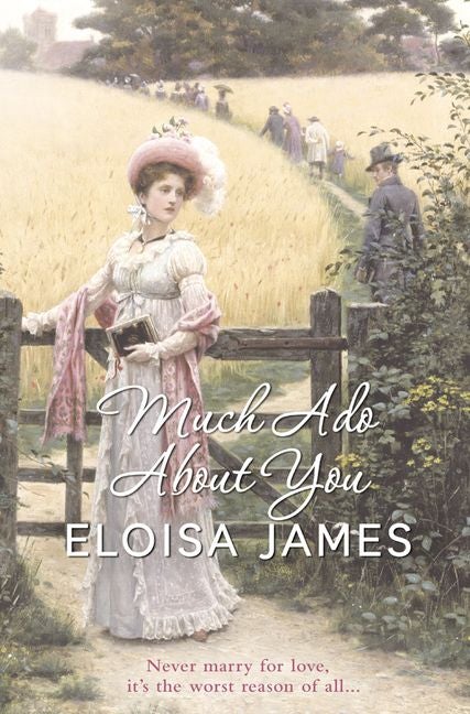 Much Ado About You by Eloisa James - The Leafwhite Group