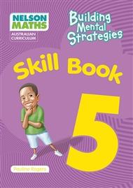 Nelson Maths AC Building Mental Strategies 5 - The Leafwhite Group