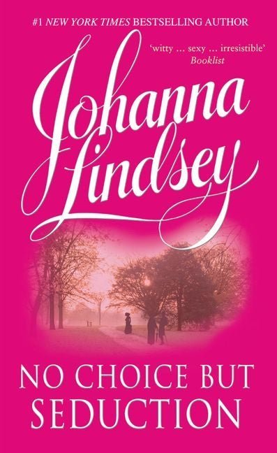 No Choice But Seduction by Johanna Lindsey - The Leafwhite Group