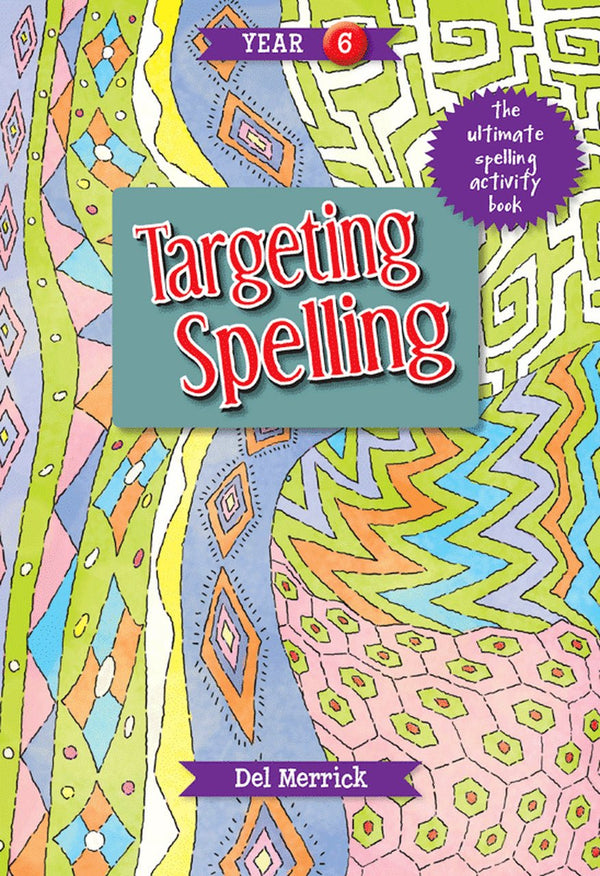Targeting Spelling Activity Book 6 - The Leafwhite Group