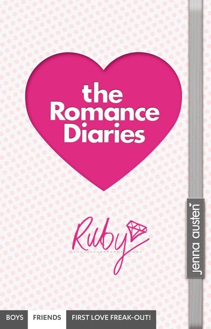 The Romance Diaries Ruby by Jenna Austen - The Leafwhite Group