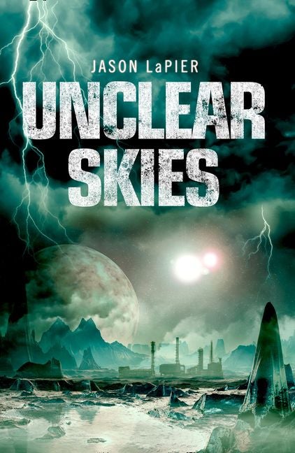 Unclear Skies by Jason LaPier - The Leafwhite Group